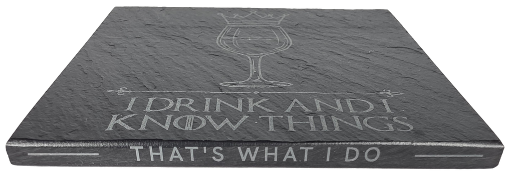 i-drink-and-i-know-things-edge-engraving